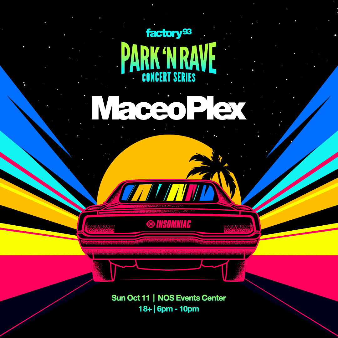 Park ‘N Rave with Maceo Plex – Night 3