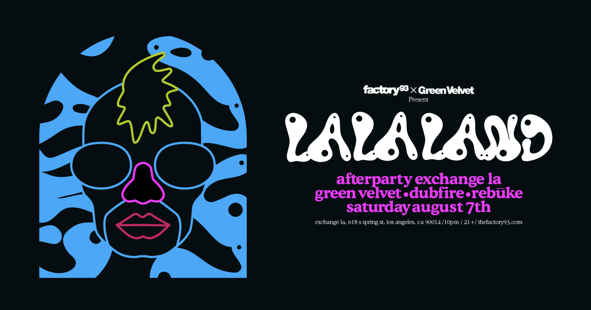 Factory 93 – Green Velvet presents La La Land Afterparty