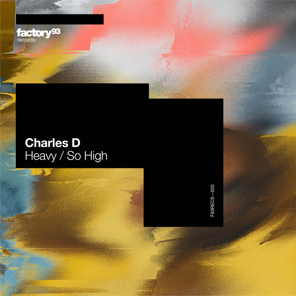 Charles D – Heavy / So High EP