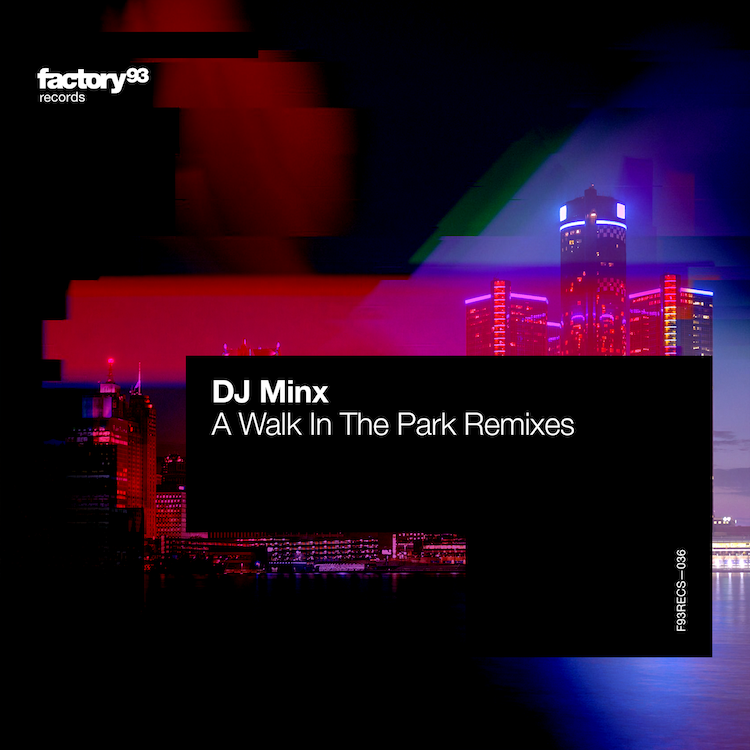 DJ Minx – Walk In The Park (Remixes)