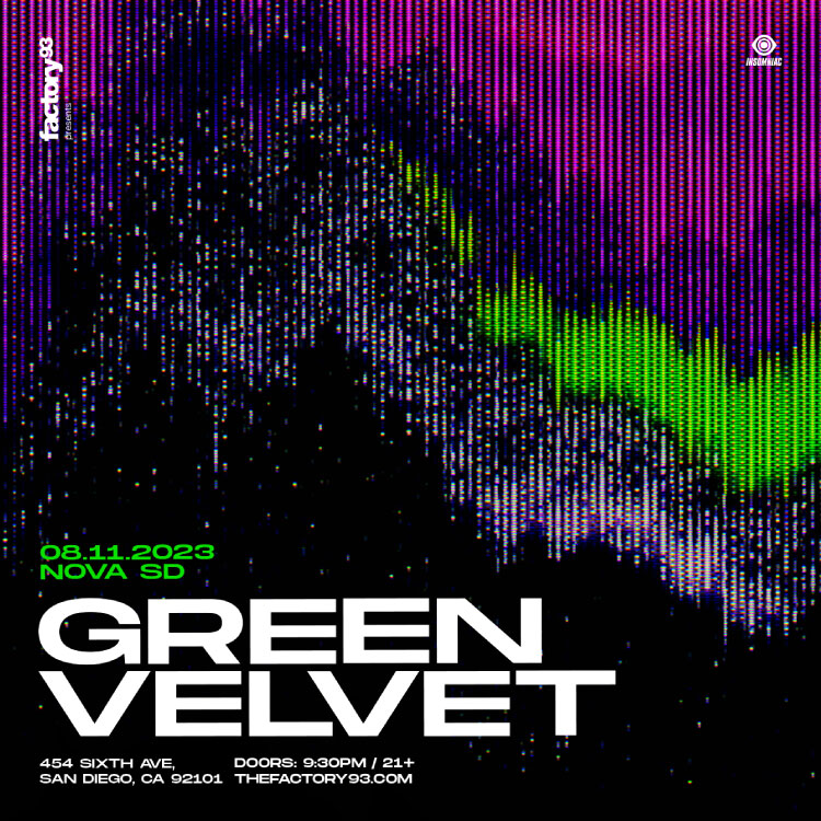 Green Velvet at NOVA SD