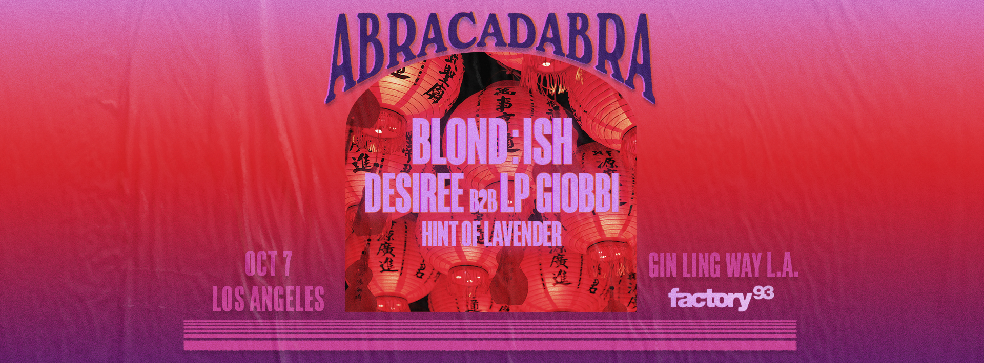 BLOND:ISH presents Abracadabra with DESIREE b2b LP Giobbi, Hint of Lavender