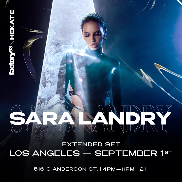 Factory 93 & HEKATE present Sara Landry (Extended Set)