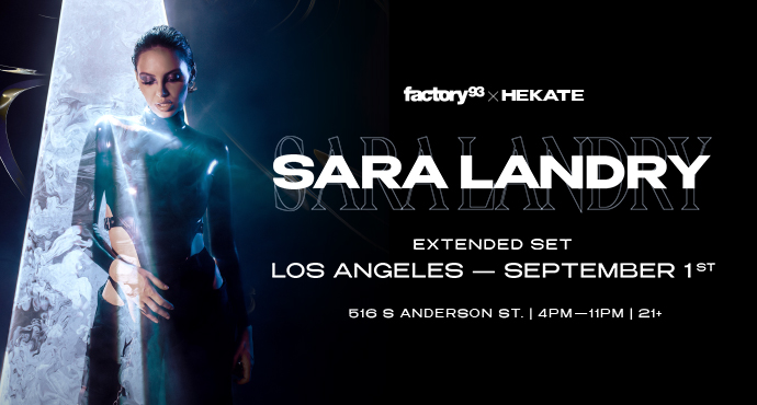 Factory 93 & HEKATE present Sara Landry (Extended Set)