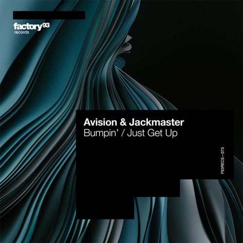 Avision & Jackmaster – Bumpin’ / Just Get Up
